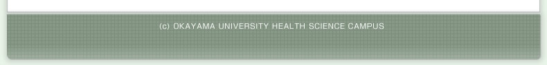 (c) OKAYAMA UNIVERSITY HEALTH SCIENCE CAMPUS